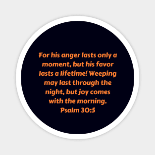 Bible Verse Psalm 30:5 Magnet